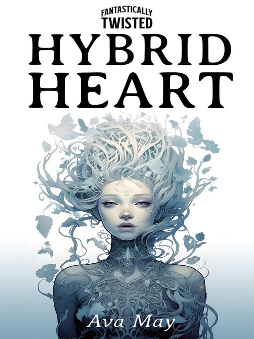 Title details for Hybrid Heart by Ava May - Available